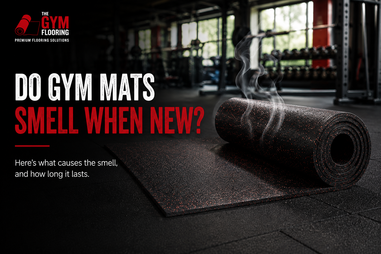 Do Gym Mats Smell When New?